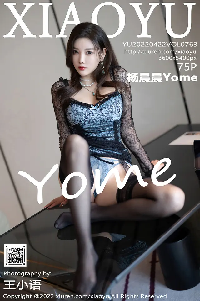 [XIAOYU语画界]2022.04.22 VOL.763 杨晨晨Yome [75+1P／779MB]